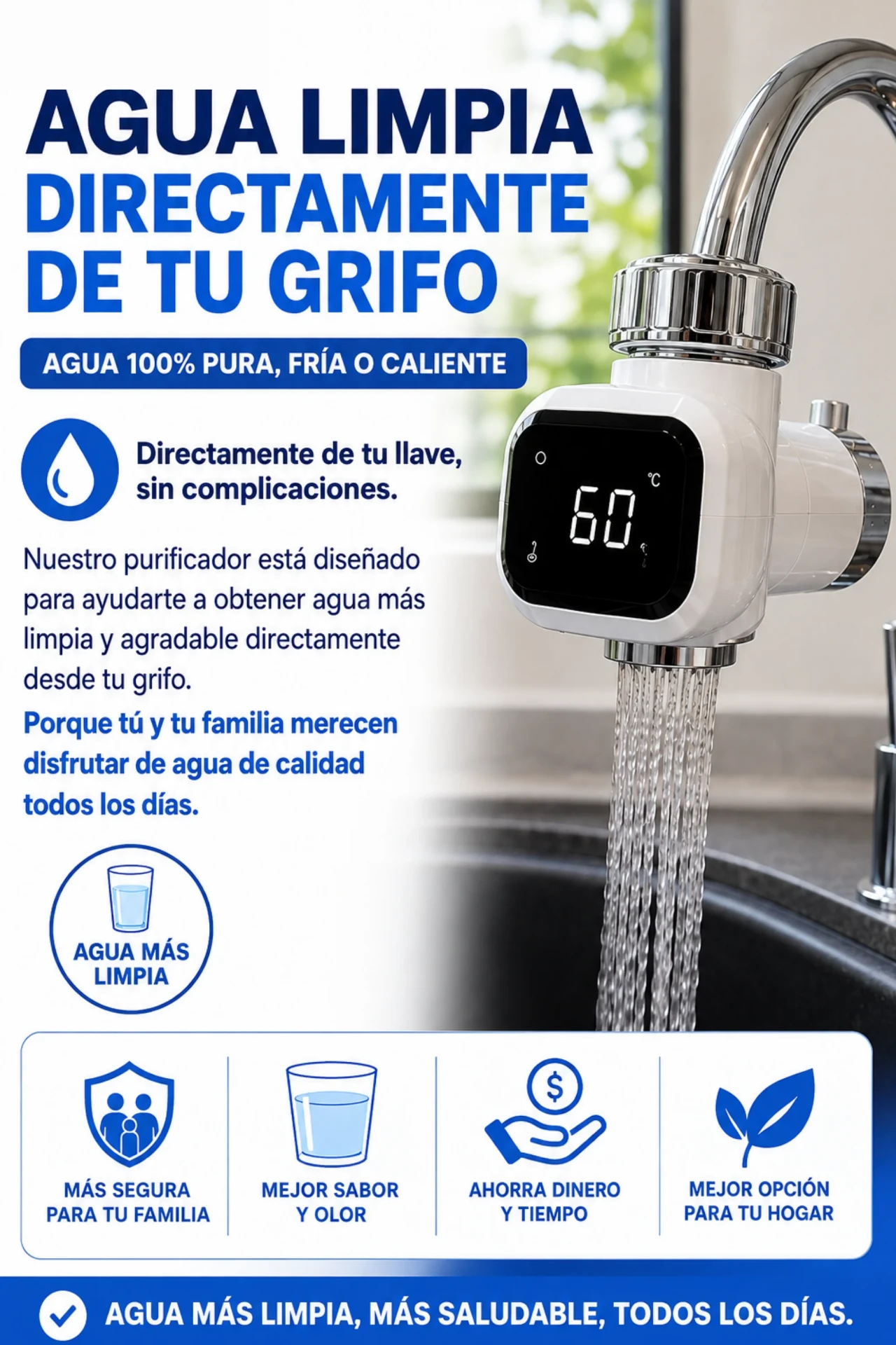 Agua limpia directamente de tu grifo